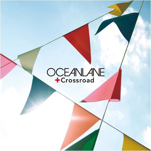 CROSSROAD(初回限定盤) [CD] OCEANLANE