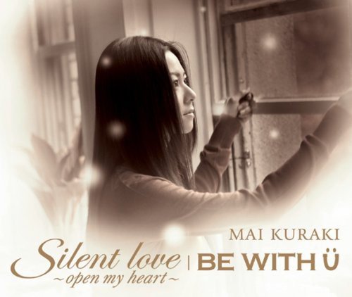 Silent love~open my heart~/BE WITH U [CD] 倉木麻衣
