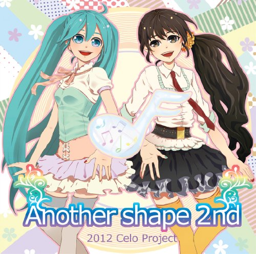 Another shape 2nd [CD] 骨盤P;is(hiroshi);M@SATOSHI;かぐらP;フェイP;Φ串Φ;初音ミク;鏡音リン;メグッポイド(GUMI); Celo Project