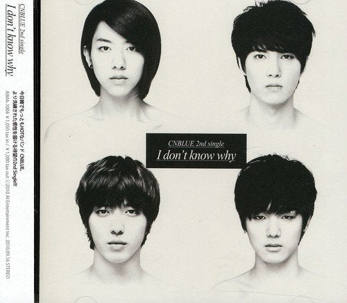I don't know why [CD] CNBLUE Yong Hwa CUL KIM Jae Yang RYO; CNBLUE