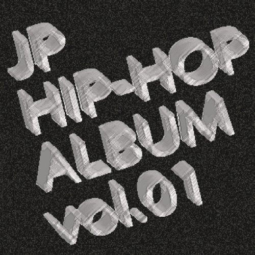 JP HIP-HOP ALBUM vol.01 [CD] KAZZ ファースト CREI 'Shun→Act Sasakure TURBO K愛DO DAIDOU Blhite a k a RainMan; 蜉蝣