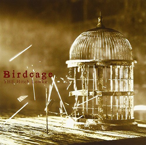 Birdcage(初回限定盤)(DVD付) [CD] THE Hitch Lowke