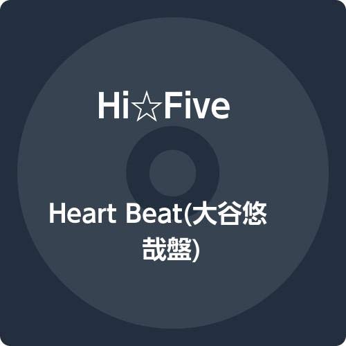 Heart Beat(大谷悠哉盤) [CD] Hi☆Five Hi☆Five ヒロイズム; ファンタジ
