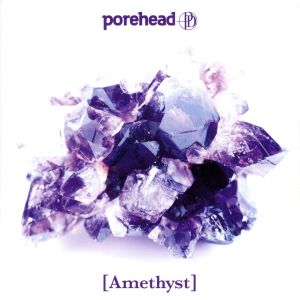 Amethyst [CD] porehead