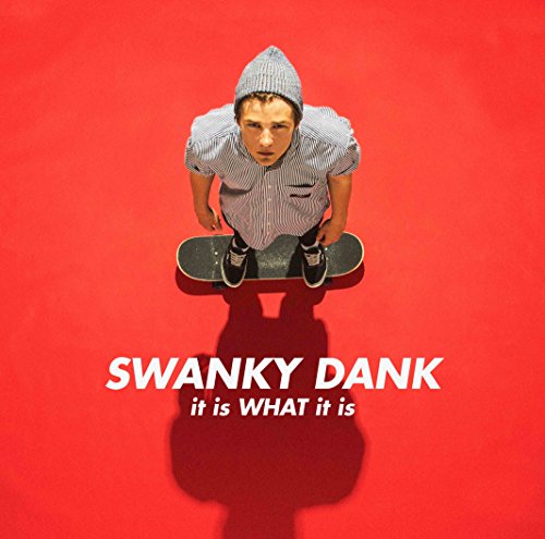 it is WHAT it is [CD] SWANKY DANK