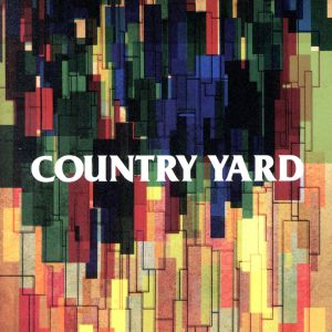 COUNTRY YARD [CD] COUNTRY YARD