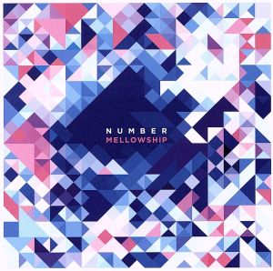 NUMBER [CD] MELLOWSHiP