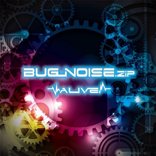 BUG_NOISE.zip <通常盤> [CD] ALIVE
