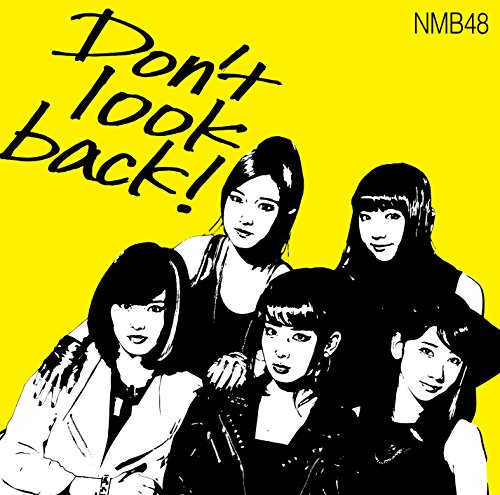 Don't look back! (限定盤Type-A) (Amazon限定オリジナル特典なし) [CD] NMB48