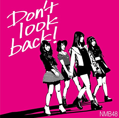 Don't look back! (限定盤Type-B) (Amazon限定オリジナル特典なし) [CD] NMB48