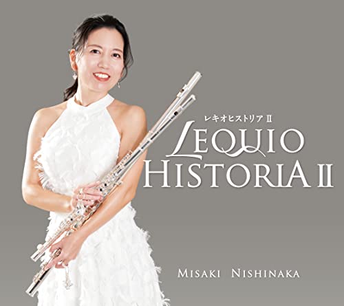 LEQUIO HISTORIA Ⅱ [CD] 西仲美咲