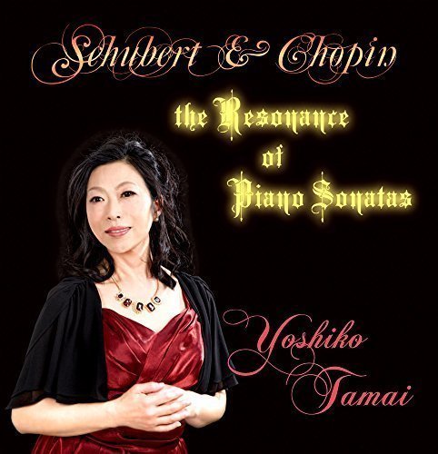 シューベルト&ショパン 「ピアノ・ソナタの響演」 Schubert&Chopin “the Resonance of Piano Sonatas” [CD]