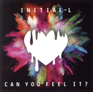 Can You Feel It(初回限定盤) [CD] Initial’L