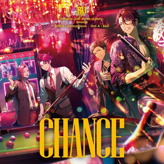 Paradox Live -Battle of Unity- Round4 “CHANCE” [CD] 悪漢奴等/BAE