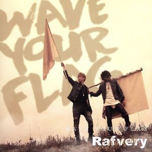 WAVE YOUR FLAG [CD] Rafvery