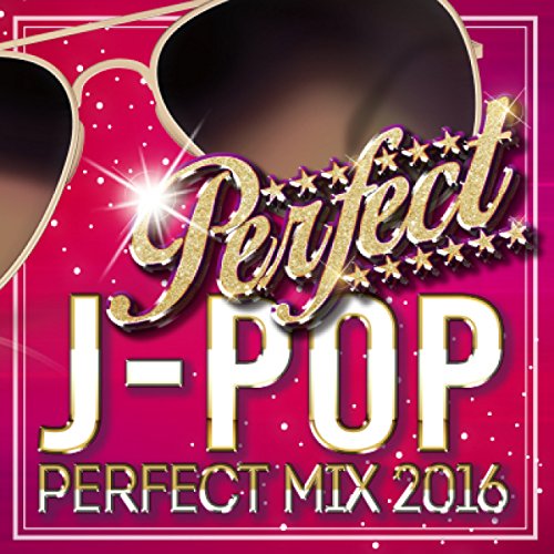 J‐POP PERFECT MIX 2016 [CD] オムニバス