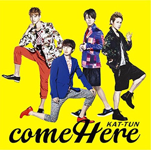 come Here【通常盤】 [CD] KAT-TUN