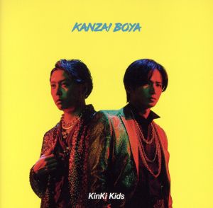 KANZAI BOYA(初回盤A)(Blu-ray付) [CD] KinKi Kids