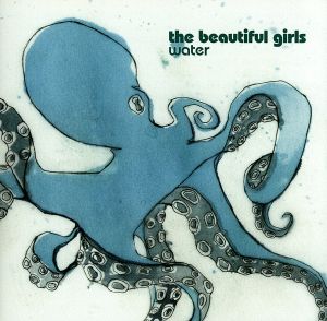 Water [CD] ザ・ビューティフル・ガールズ