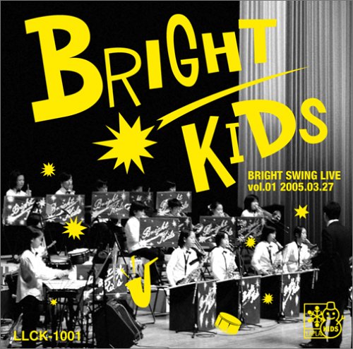 BRIGHT SWING LIVE vol.1 2005.03.27 [CD] BRIGHT KIDS; BRIGHT KIDS