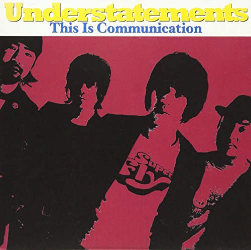 this is communication [CD] understatements