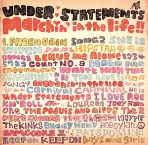 Marchin’ in the life! [CD] understatements