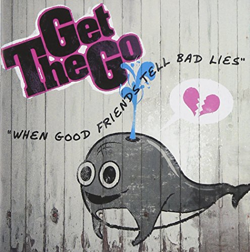 When Good Friends Tell Bad Lies [CD] ザ・ゲット・ゴー; マイク・エレーラ