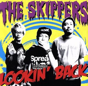 LOOKIN’BACK [CD] THE SKIPPERS JAGGER; THE SKIPPERS