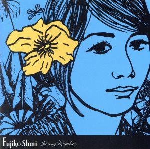 Stormy Weather [CD] 首里フジコ