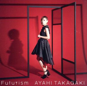 Futurism(初回生産限定盤)(DVD付) [CD] 高垣 彩陽