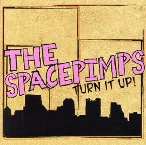 TURN IT UP! [CD] ザ・スペースピンプス