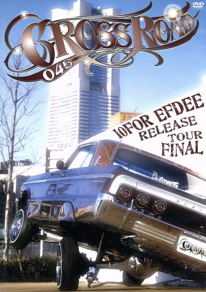 CROSSROAD 045~10FOR EFDEE RELEASE TOUR~ [DVD] [DVD]