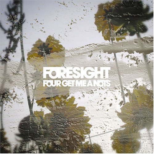 FORESIGHT [CD] FOUR GET ME A NOTS