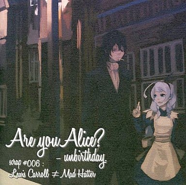 Are you Alice Unbirthday scrap #006 : Lewis Carroll → Mad Hatter