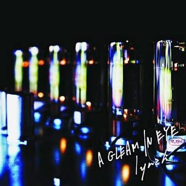 A GLEAM IN EYE [CD] lynch. 葉月; lynch.