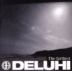 The farthest [CD] DELUHI
