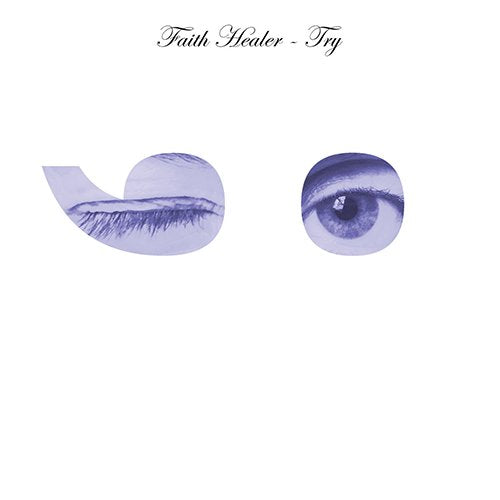 TRY ; - ) [CD] FAITH HEALER