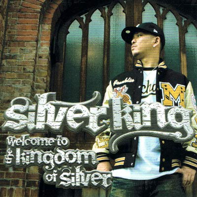 ＷＥＬＣＯＭＥ ＴＯ ＴＨＥ ＫＩＮＧＤＯＭ ＯＦ ＳＩＬＶＥＲ [CD]