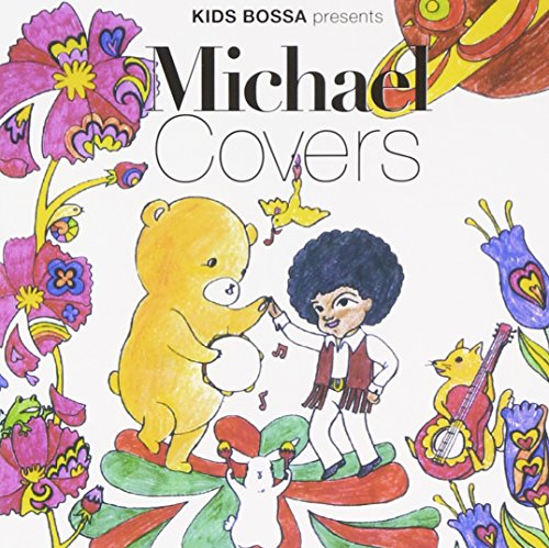 KIDS BOSSA presents Michael Covers [CD] オムニバス
