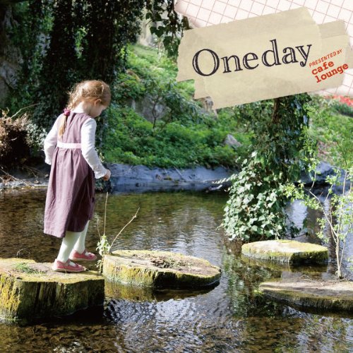One Day presented by cafe lounge [CD] オムニバス