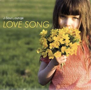 J-Soul Lounge LOVE SONG [CD] V.A.