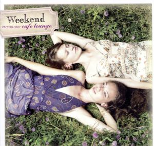 Weekend presented by cafelounge [CD] V.A.