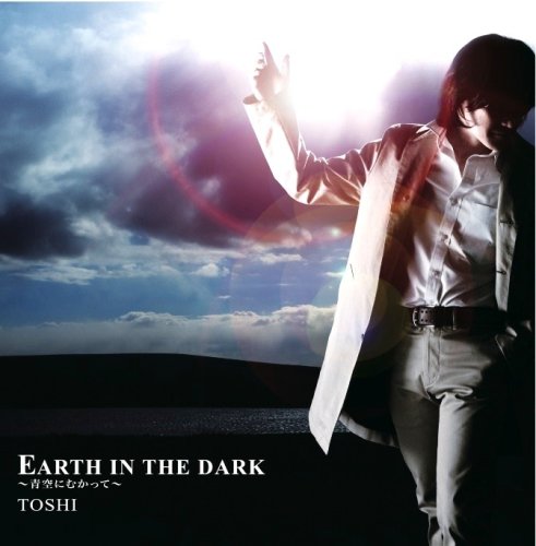 EARTH IN THE DARK 青空にむかって [CD] TOSHI