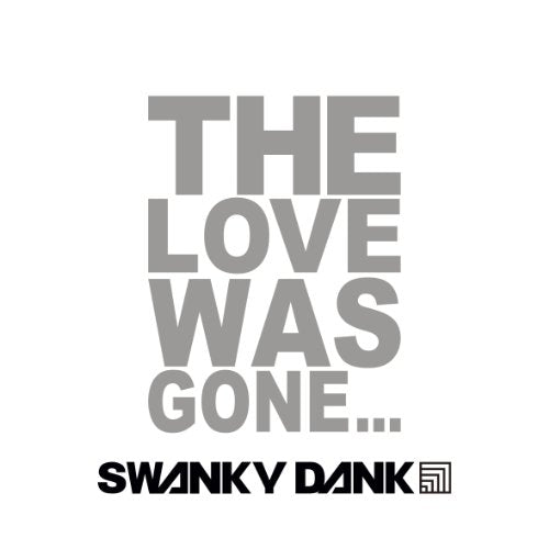 The Love Was Gone・・・ [CD] SWANKY DANK