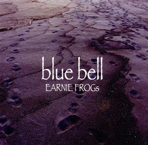 blue bell [CD] EARNIE FROGs