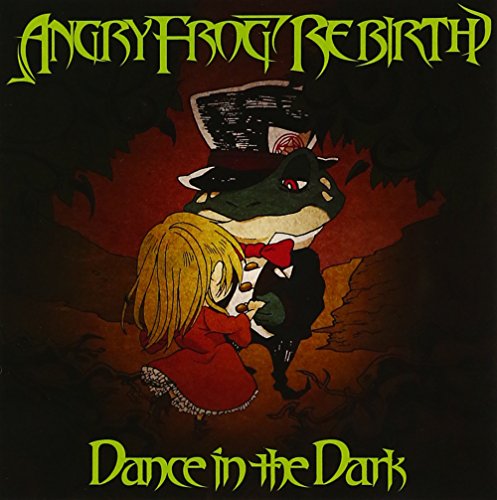 Dance in the dark [CD] ANGRY FROG REBIRTH