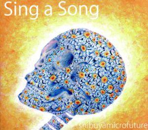 Sing a Song [CD] shibuyamicrofuture