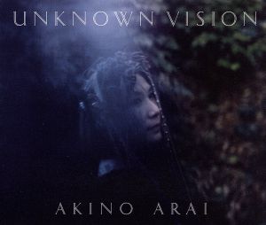 Unknown Vision [CD] 新居昭乃 新居昭乃 保刈久明; 新居昭乃