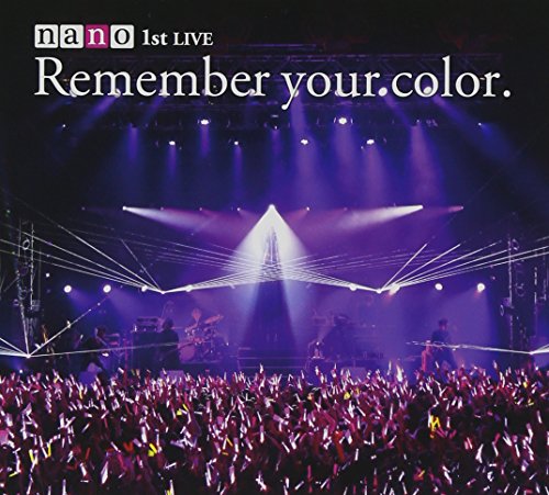 1stライブアルバム+DVD 初回生産限定盤 「Remember your color.」 [CD] ナノ