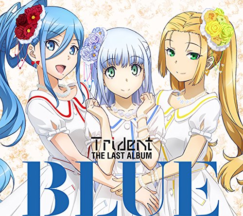 BLUE(通常盤) [CD] Trident Blue Steels イオナ(渕上舞) タカオ(沼倉愛美) ハルナ(山村響) Heart’s Cry 伊賀拓郎; baker
